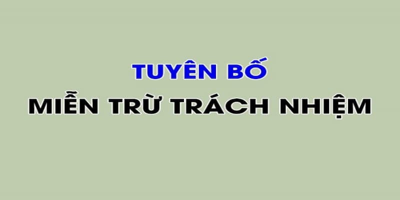 Tầm quan trọng của miễn trừ trách nhiệm