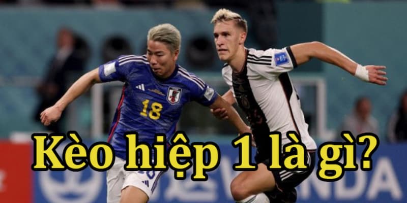 Kèo hiệp 1