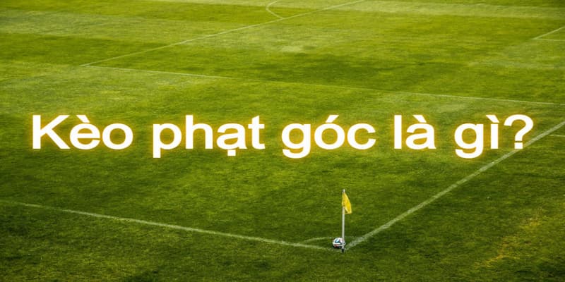 Kèo phạt góc